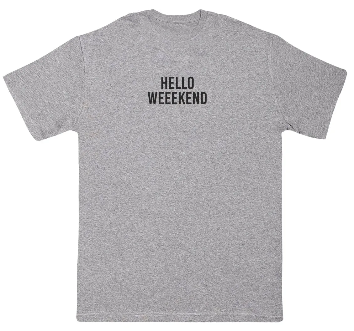 Hello Weekend - Kids Oversized Comfy T-Shirt